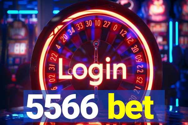 5566 bet